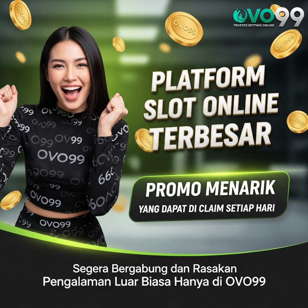 OVO99 | Situs Slot Resmi & Platform Game Online Terbesar Di Indonesia